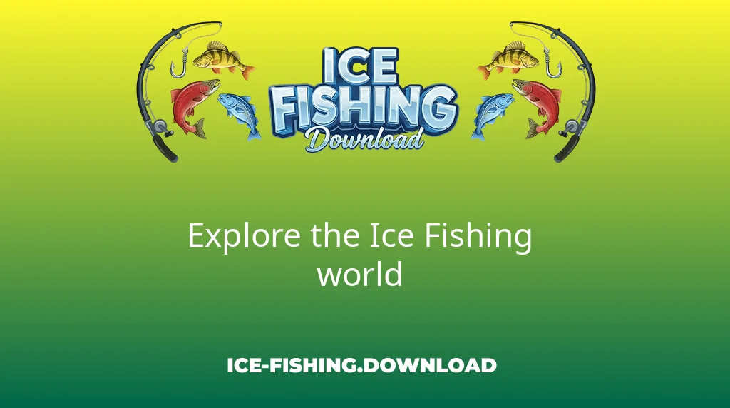 Ice Fishing Download Explore The Ice Fishing World