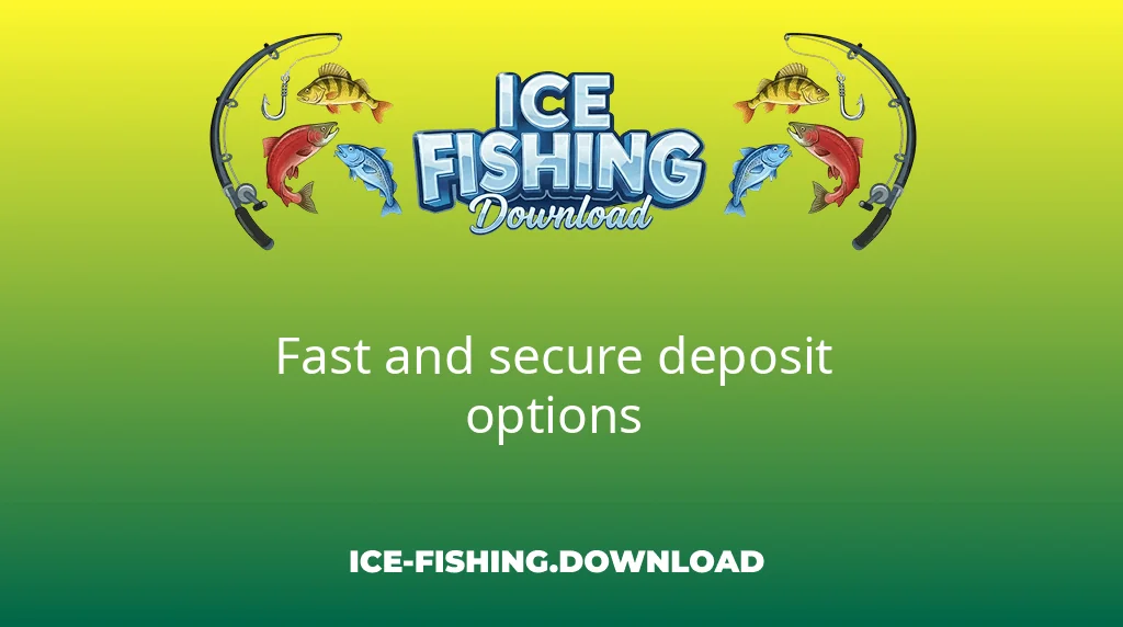 Ice Fishing Download Fast And Secure Deposit Options