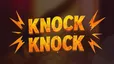 Knock Knock